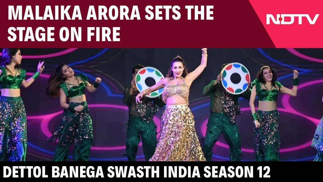 Dettol Banega Swasth India Season 12 Launch: Malaika Arora Sets The Stage On Fire