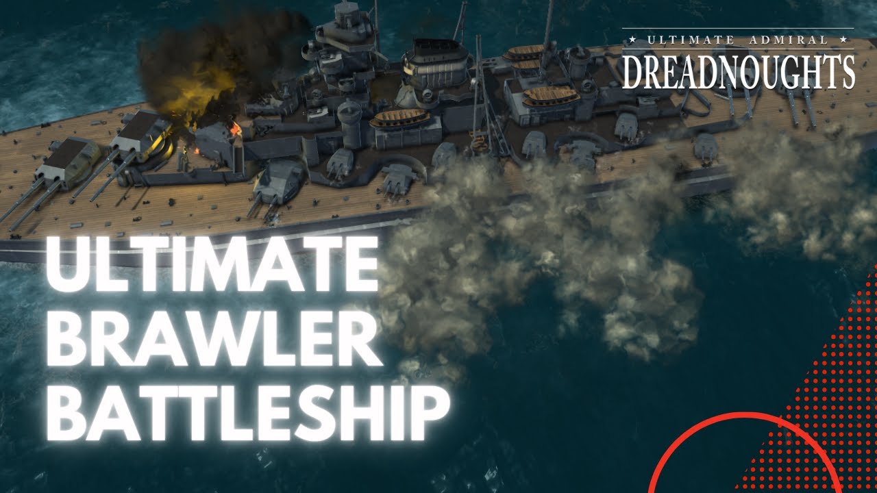 Ultimate Brawler Battleship - Ultimate Admiral Dreadnoughts