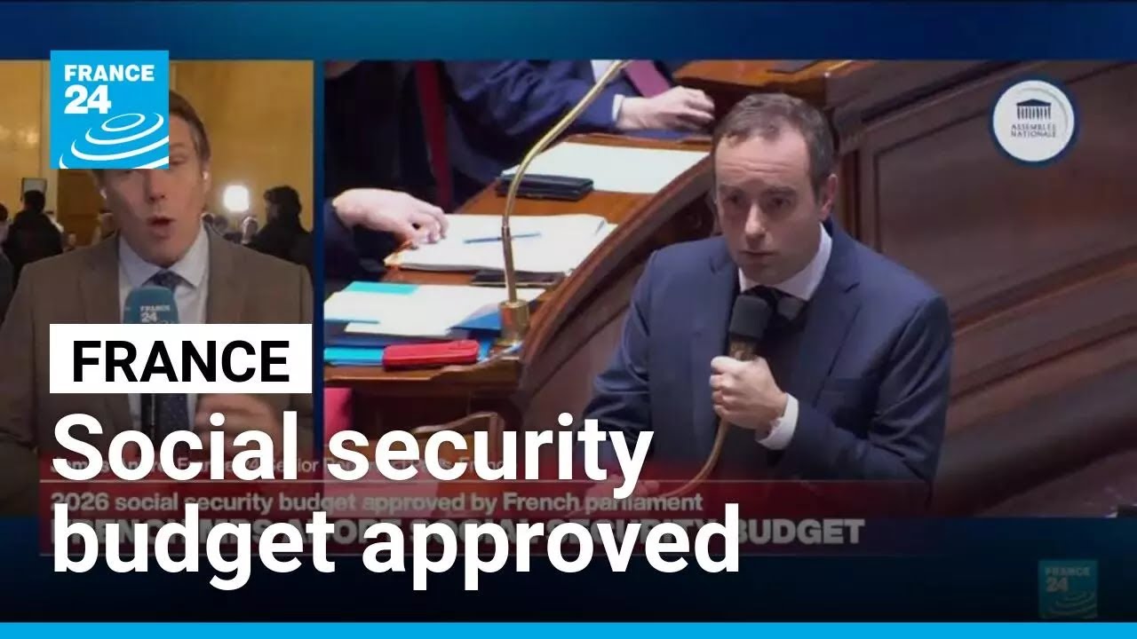 French lawmakers give first approval to social security budget &bull; FRANCE 24 English