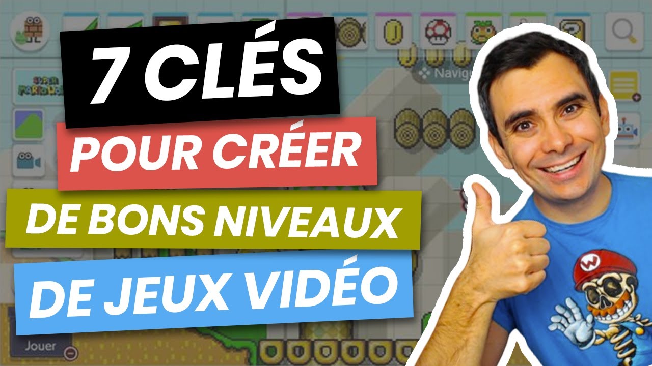 7 CLÉS POUR CRÉER DE BONS NIVEAUX DE JEUX VIDÉO (level design)