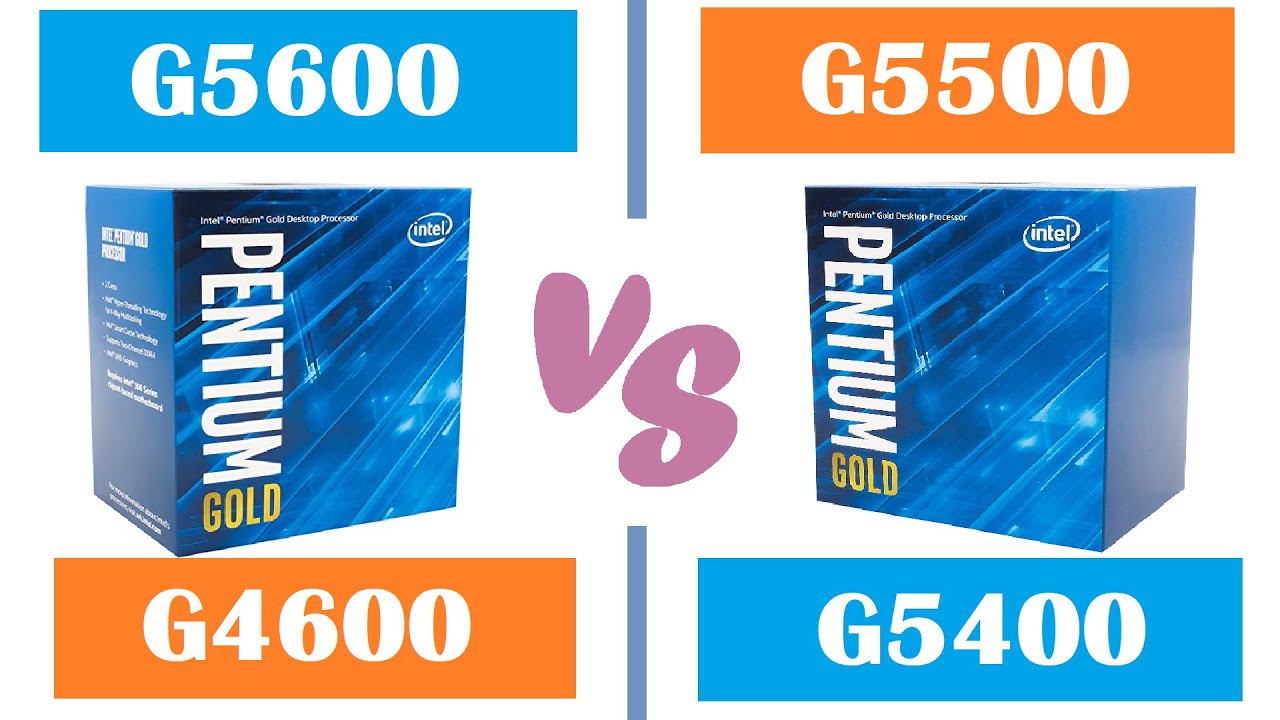 INTEL Pentium IN 2020? (G4600 VS G5400 VS G5500 VS G5600)