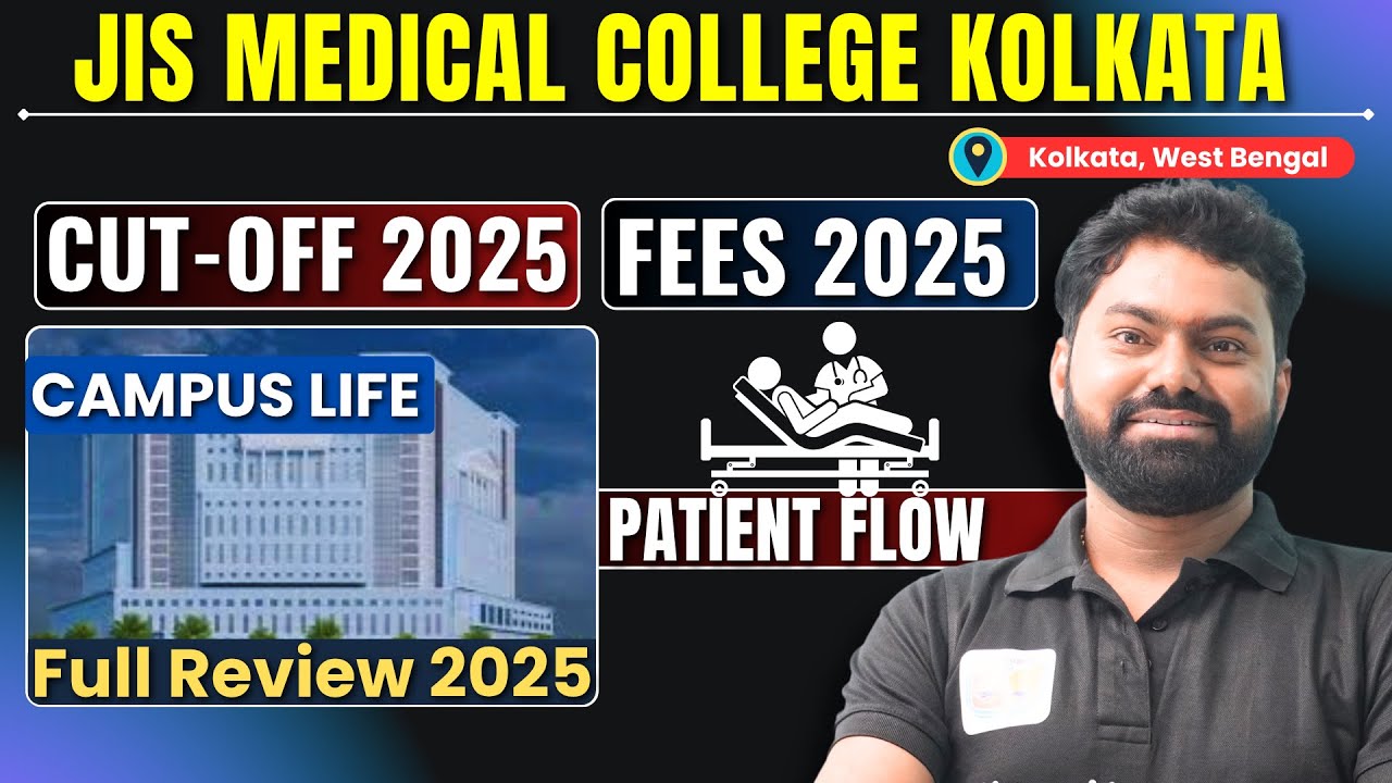 JIS Medical College Kolkata 2025 🔍 Full Review | Cutoff, Fees, Campus Life, Patient Flow