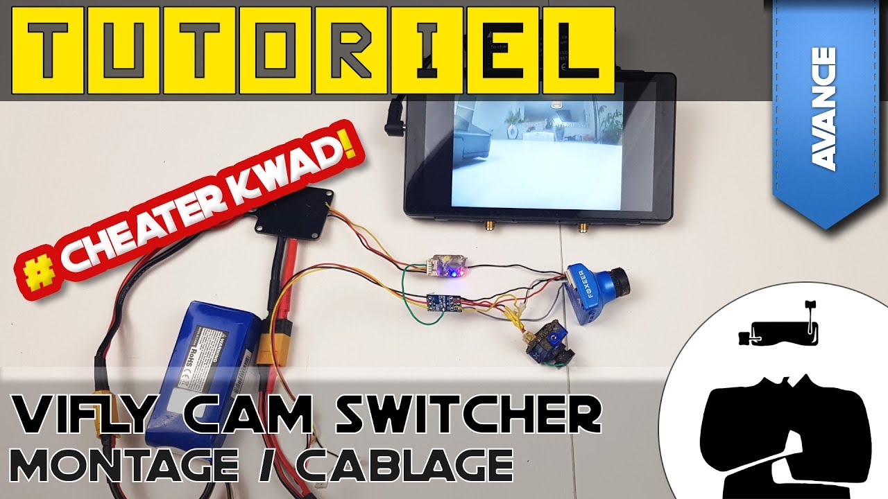 Tuto Vifly Cam Switcher pour Cheater Kwad