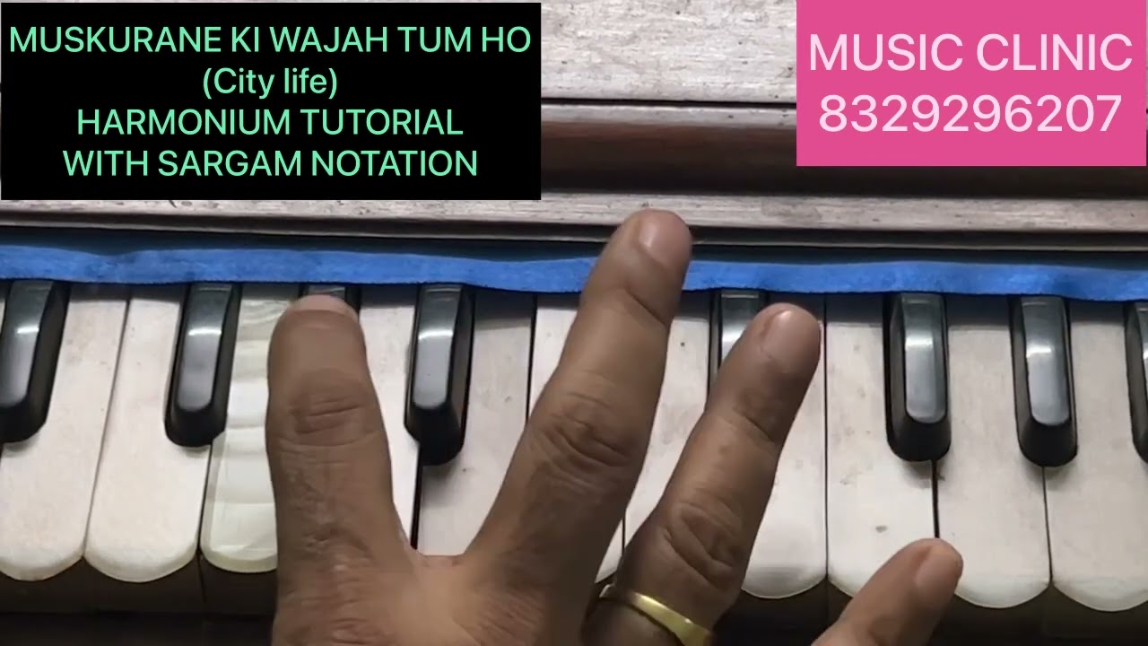 MUSKURANE KI WAJAH TUM HO(CITY LIFE)-HARMONIUM TUTORIAL WITH SARGAM NOTATION