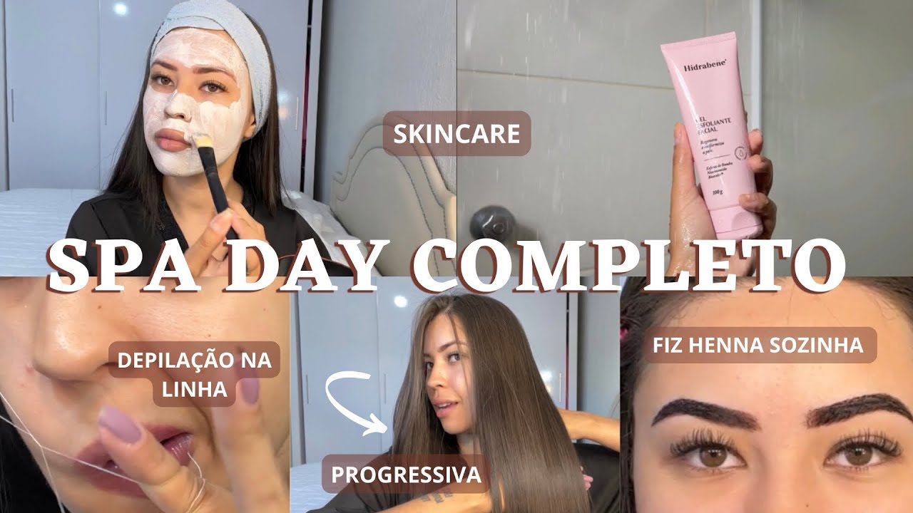SPA DAY: PROGRESSIVA, HENNA, DEPILAÇÃO NA LINHA E SKINCARE