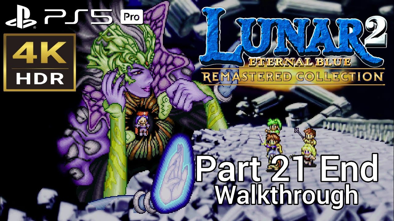 [Walkthrough Part 21 End] Lunar 2: Eternal Blue Remastered Collection (Japanese Voice) 4K HDR PS5