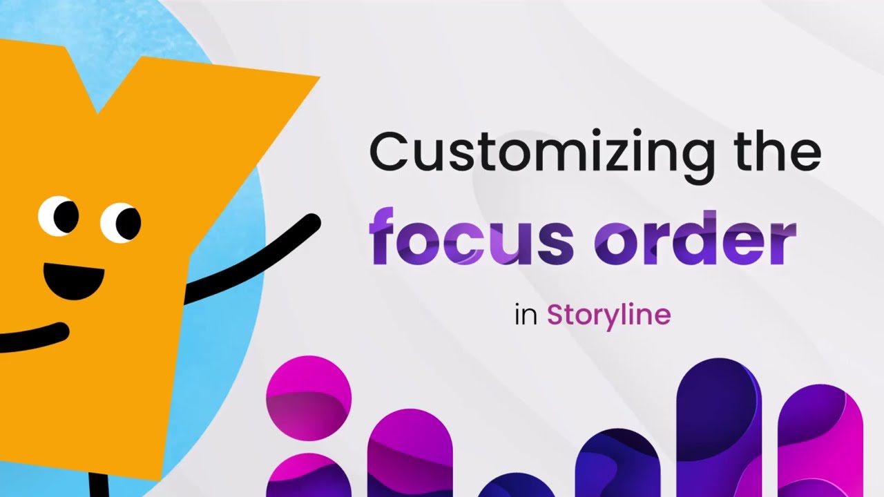 Customizing the Focus Order in Articulate Storyline 360