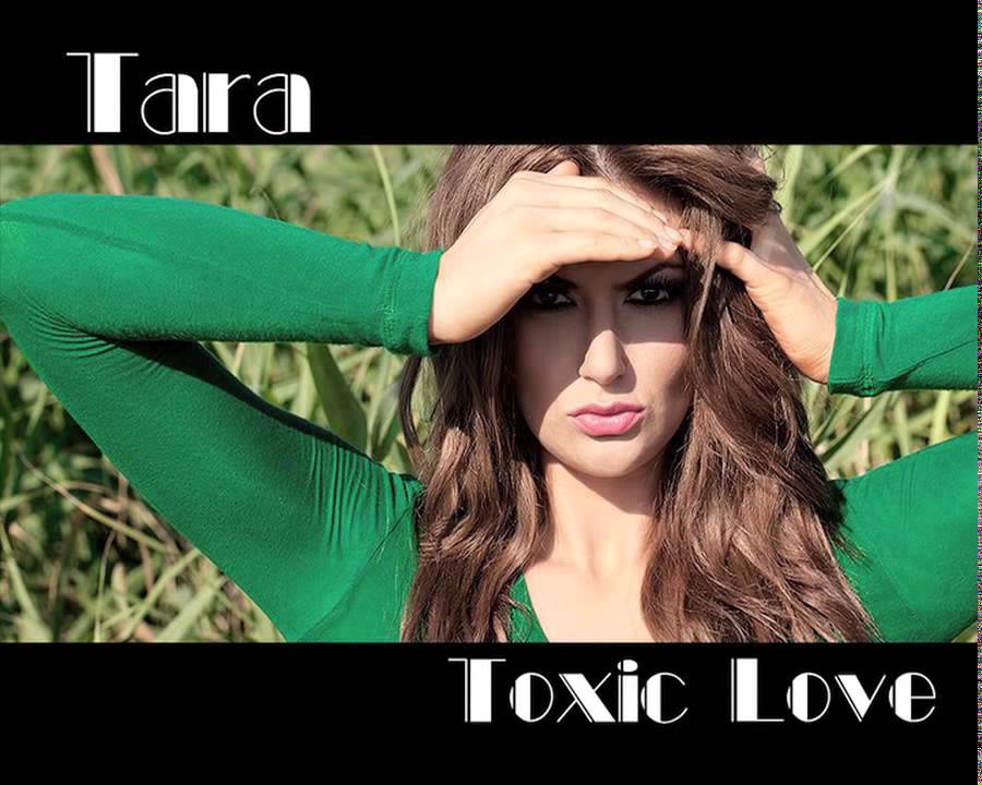 Tara - Toxic Love