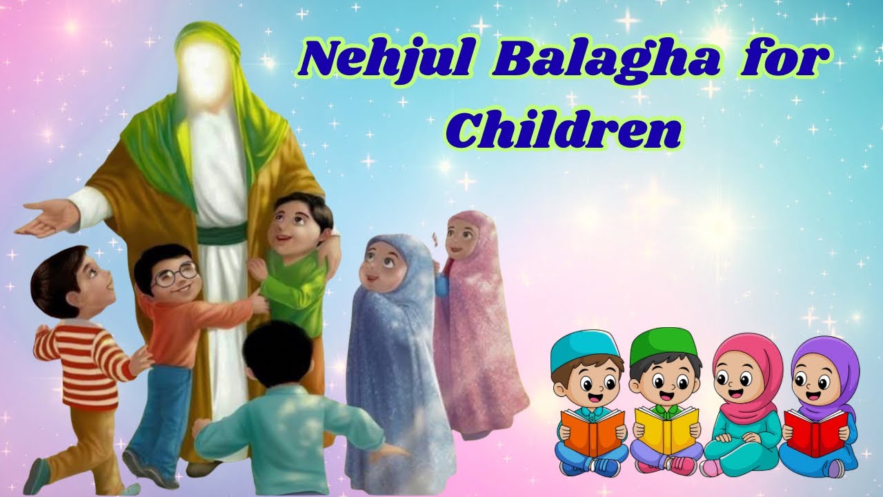 Nahjul Balagha For Children |English |Sayings & Teachings of Imam Ali (AS) For Kids|Hussaini Chirag 