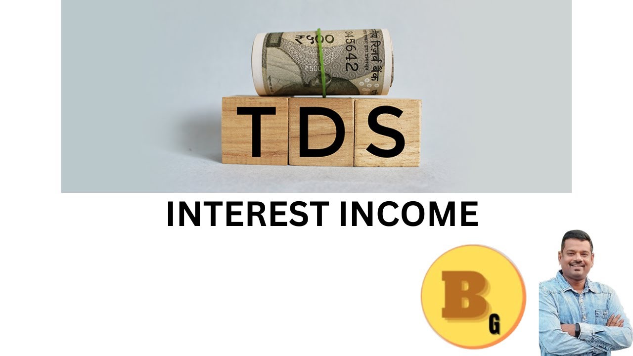 HOW TO CALCULATE TDS ON INTEREST INCOME | 15(H) & 15(G) FUNCITONALITY | THRESHOLD LIMITS #tds