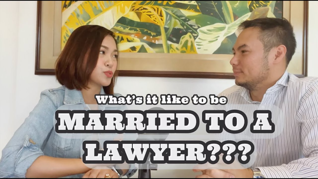 What's it like to be MARRIED TO A LAWYER?