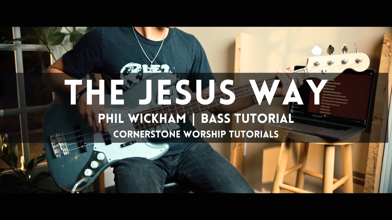 The Jesus Way - Phil Wickham // Bass Tutorial with TABS