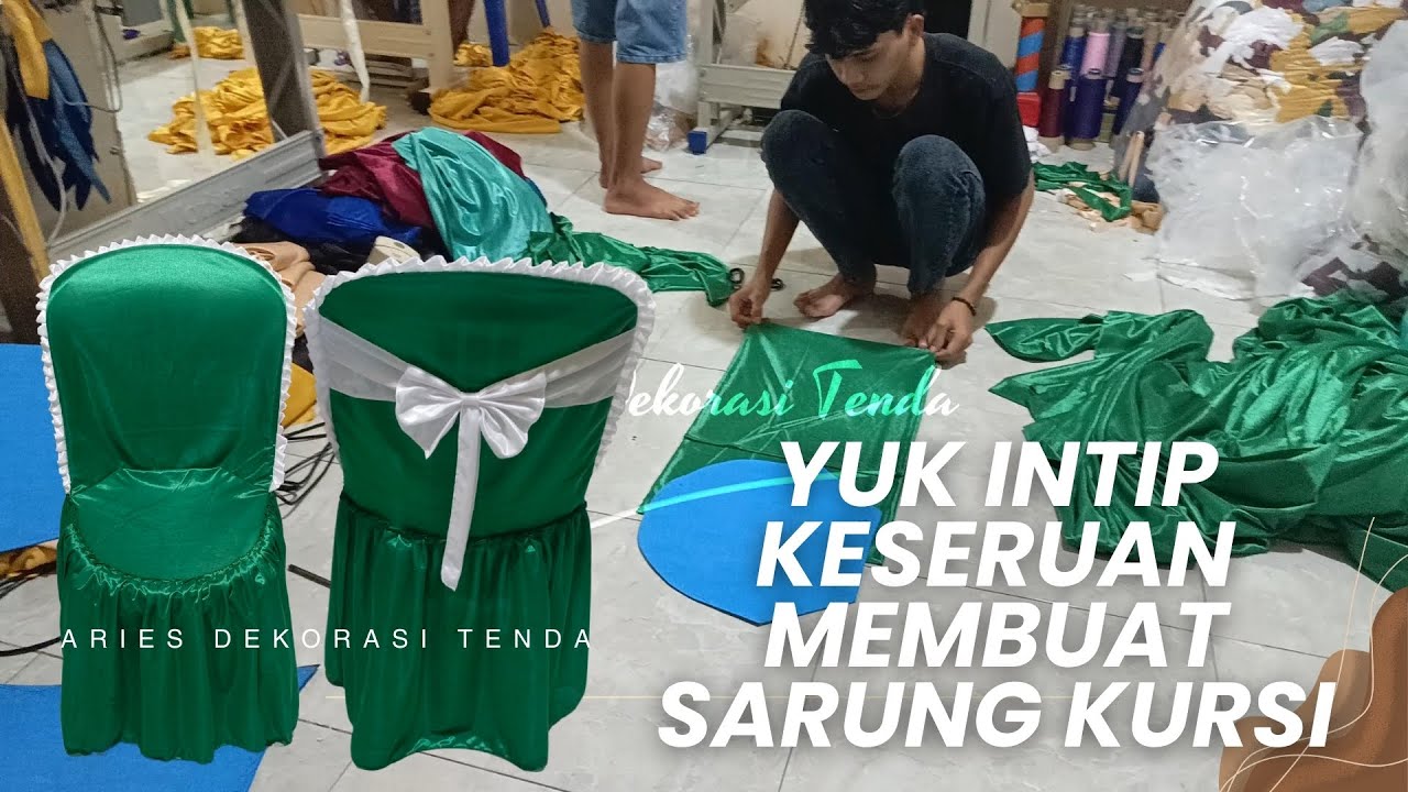 yuk intip keseruan membuat sarung kursi di aries dekorasi tenda