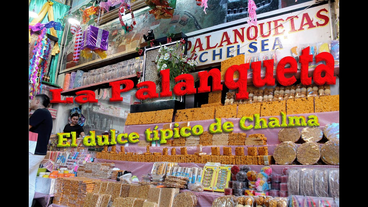 PALANQUETA EL DULCE TRADICIONAL DE CHALMA