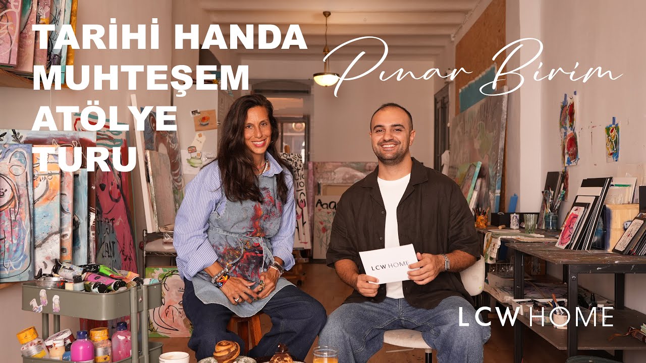 Ressam Pınar Birim'in Karaköy'deki Yaratıcı Dünyası! - LCW Home Sohbetleri - Kubilay Sakarya