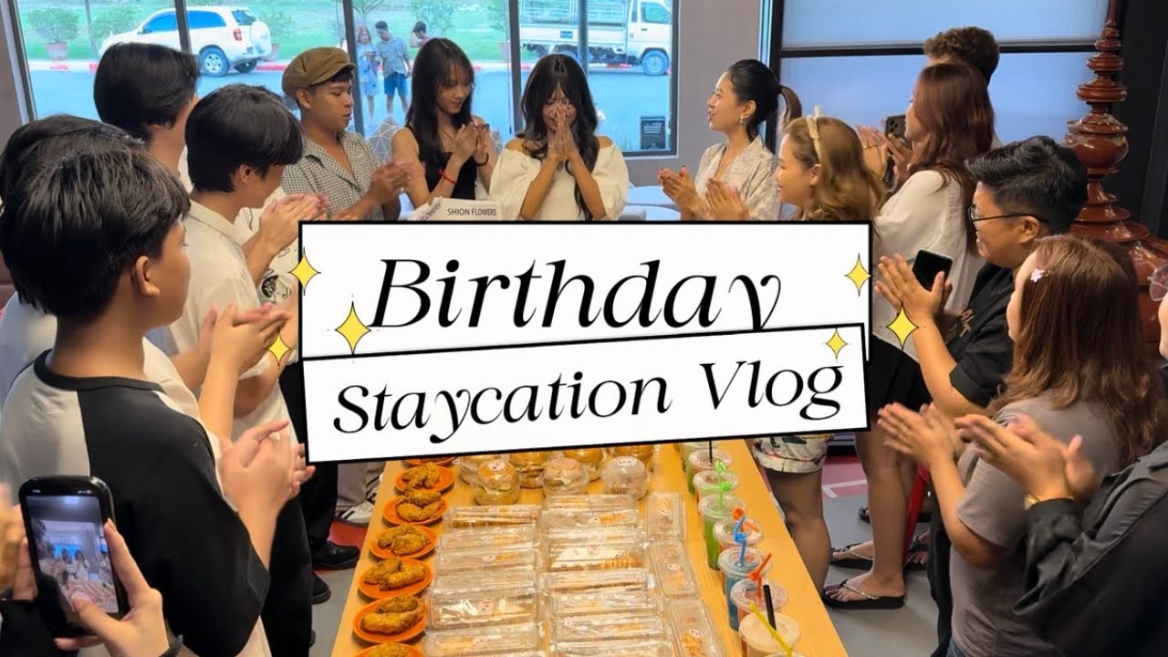 Birthday StayCation Recap🎂✨🫶🏻
