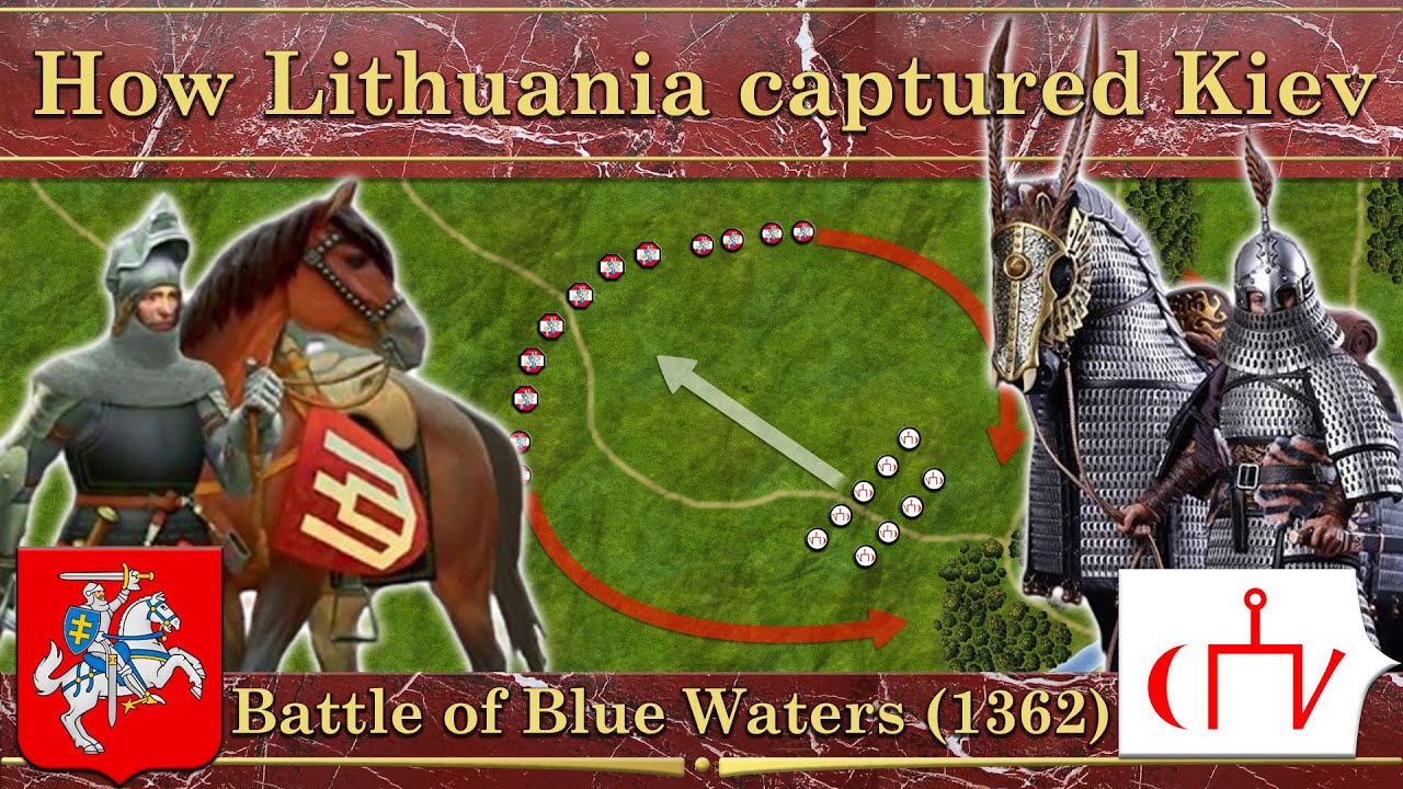 How the Grand Duchy of Lithuania captured Kiev. Battle of Blue Waters (1362)