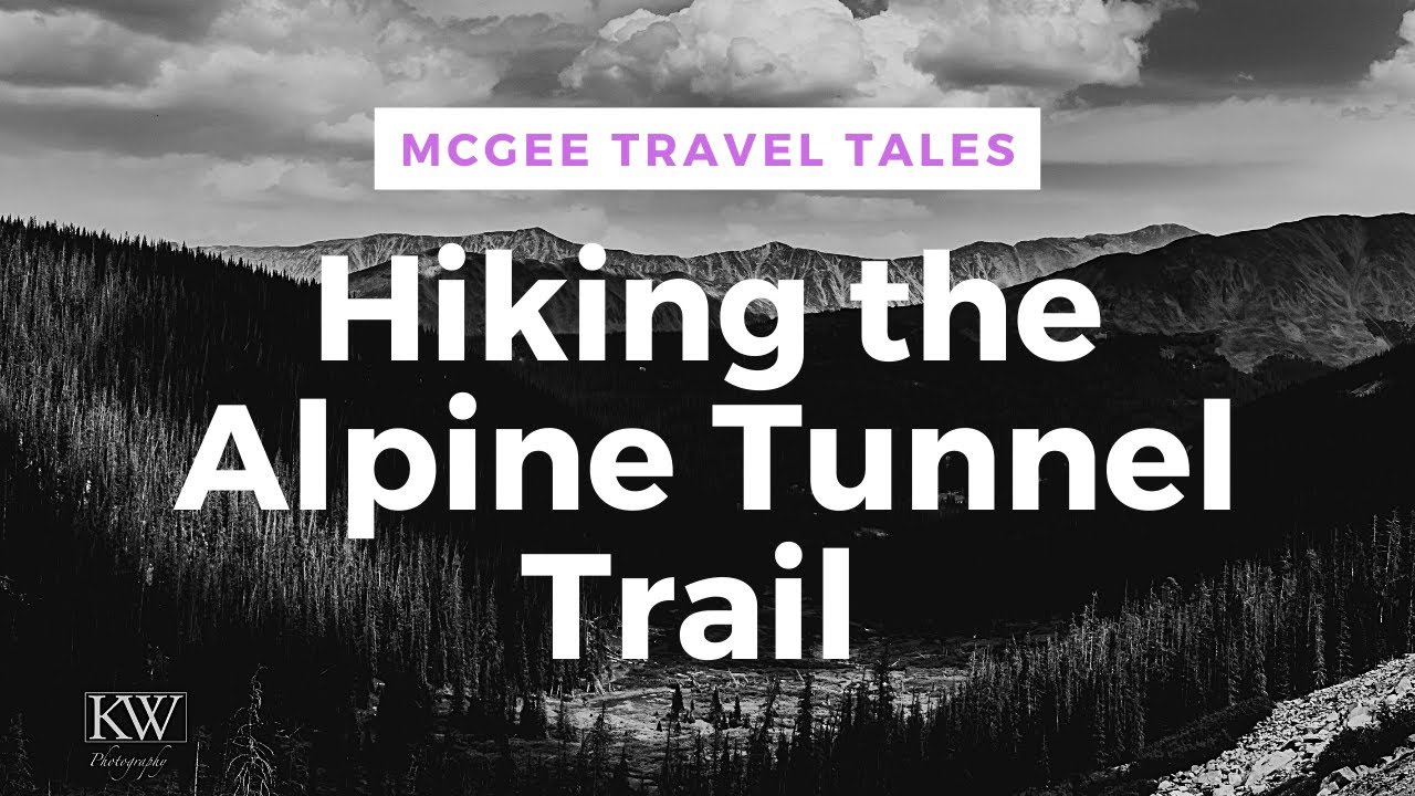 Hiking the Alpine Tunnel Trail in Colorado