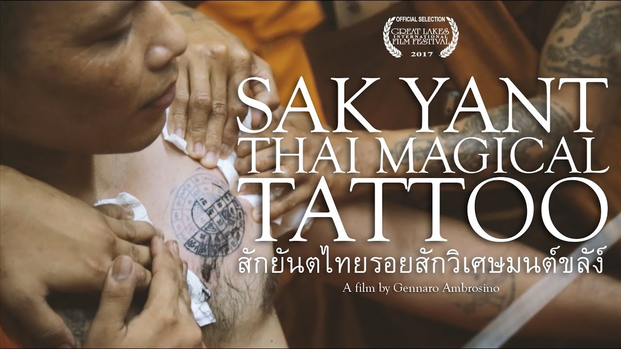 Sak Yant: Thai Magical Tattoo and Wai Kru Festival 2017 - [Documentary]