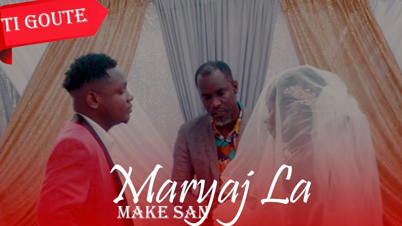 Maryaj La Make San [ TI_GOUTE ]