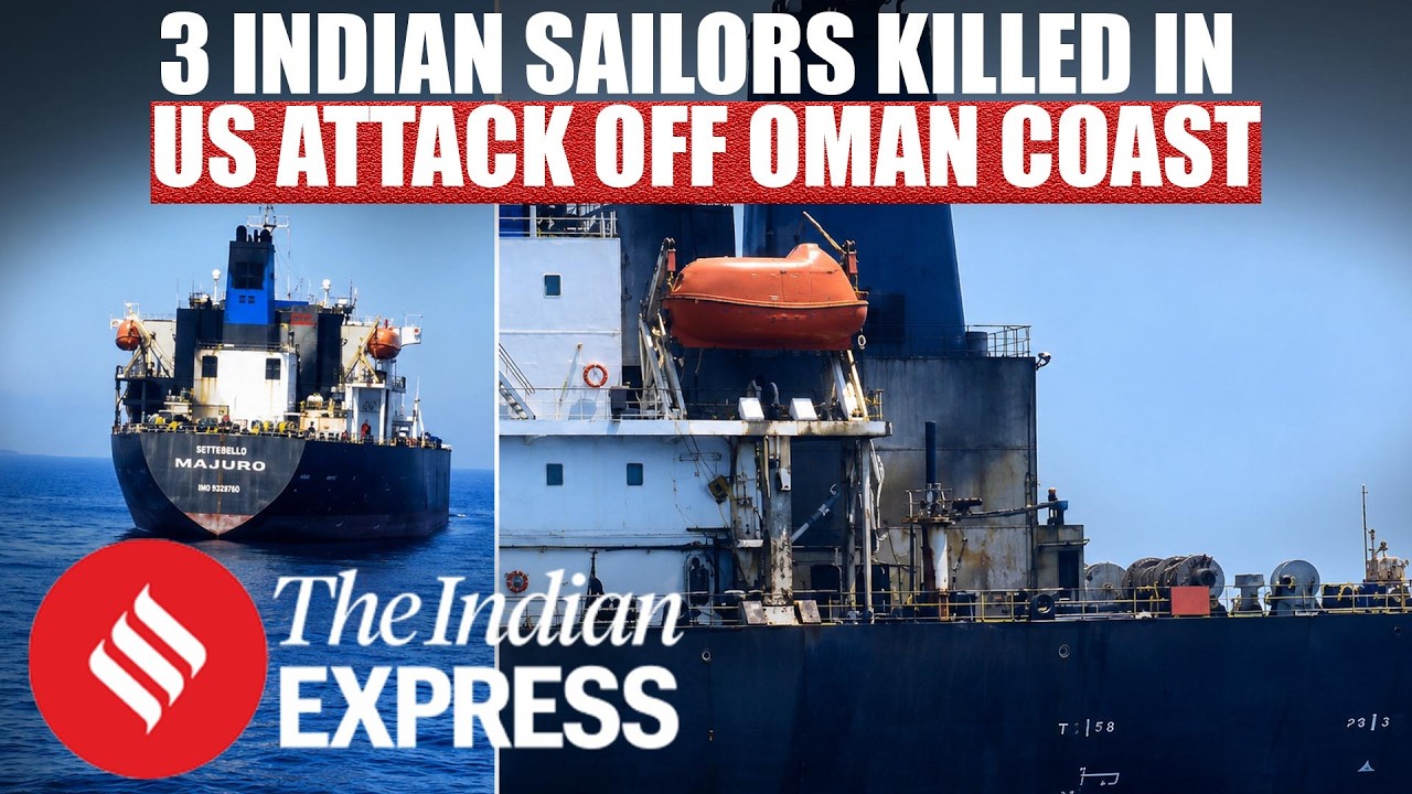 3 Indian Sailors Killed in US Strike on Tanker Off Oman Coast, India Condemns Attack