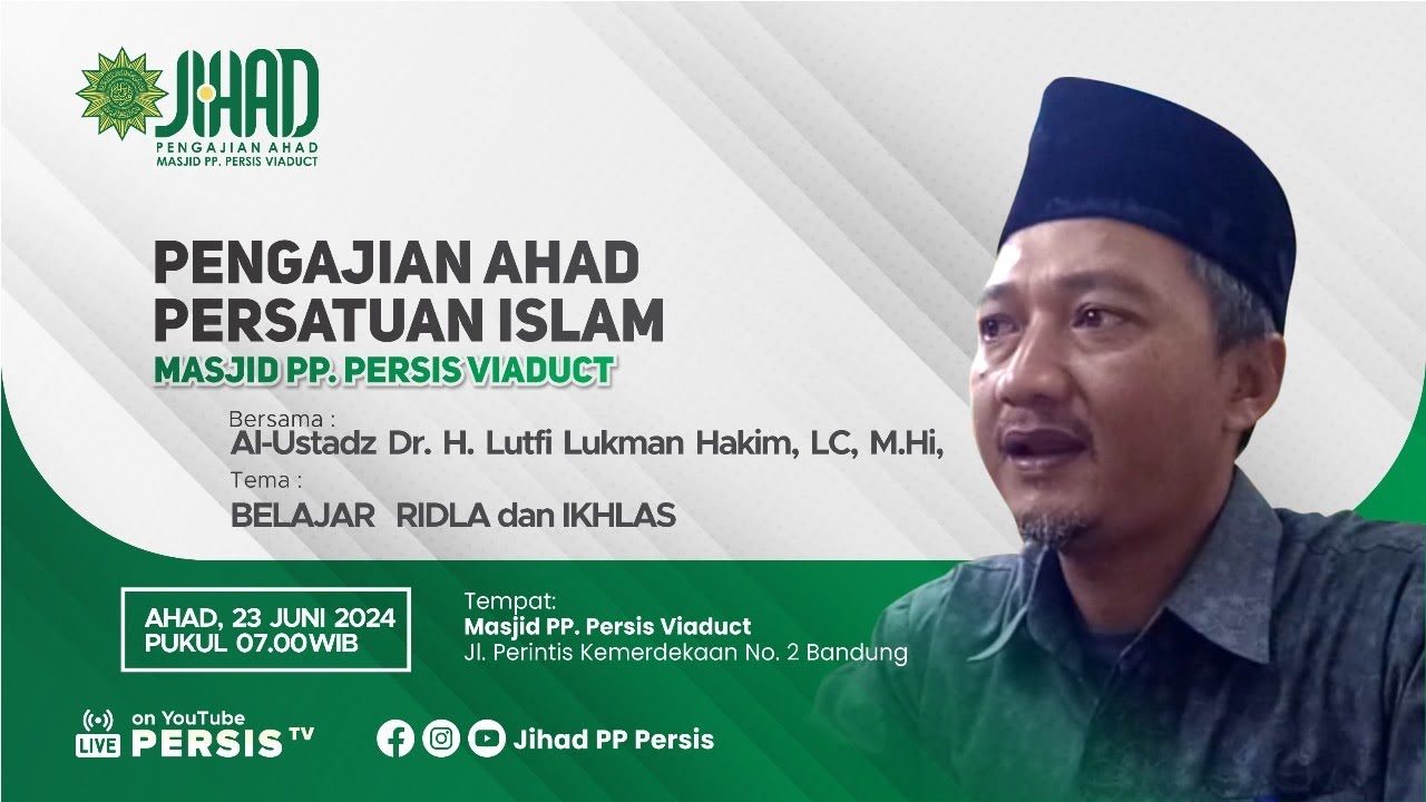 Belajar Ridho dan Ikhlas Oleh: Al Ustadz Dr. H. Lutfi Lukman Hakim, Lc, M.Hi,