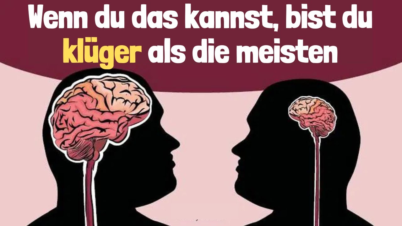 Wenn du das kannst, bist du klüger als die meisten