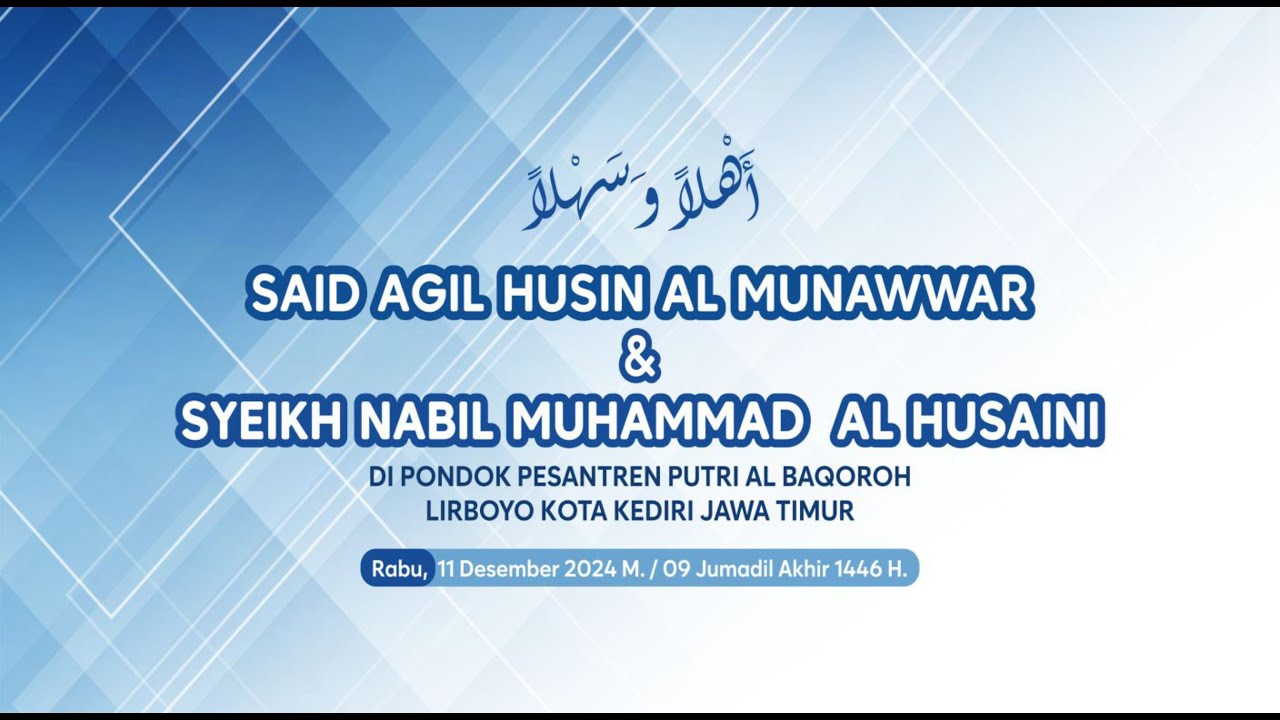 Kunjungan Prof. Dr. H. Said Agil Al Munawwar, M.A dan Syeikh Nabil Muhammad Al Husaini