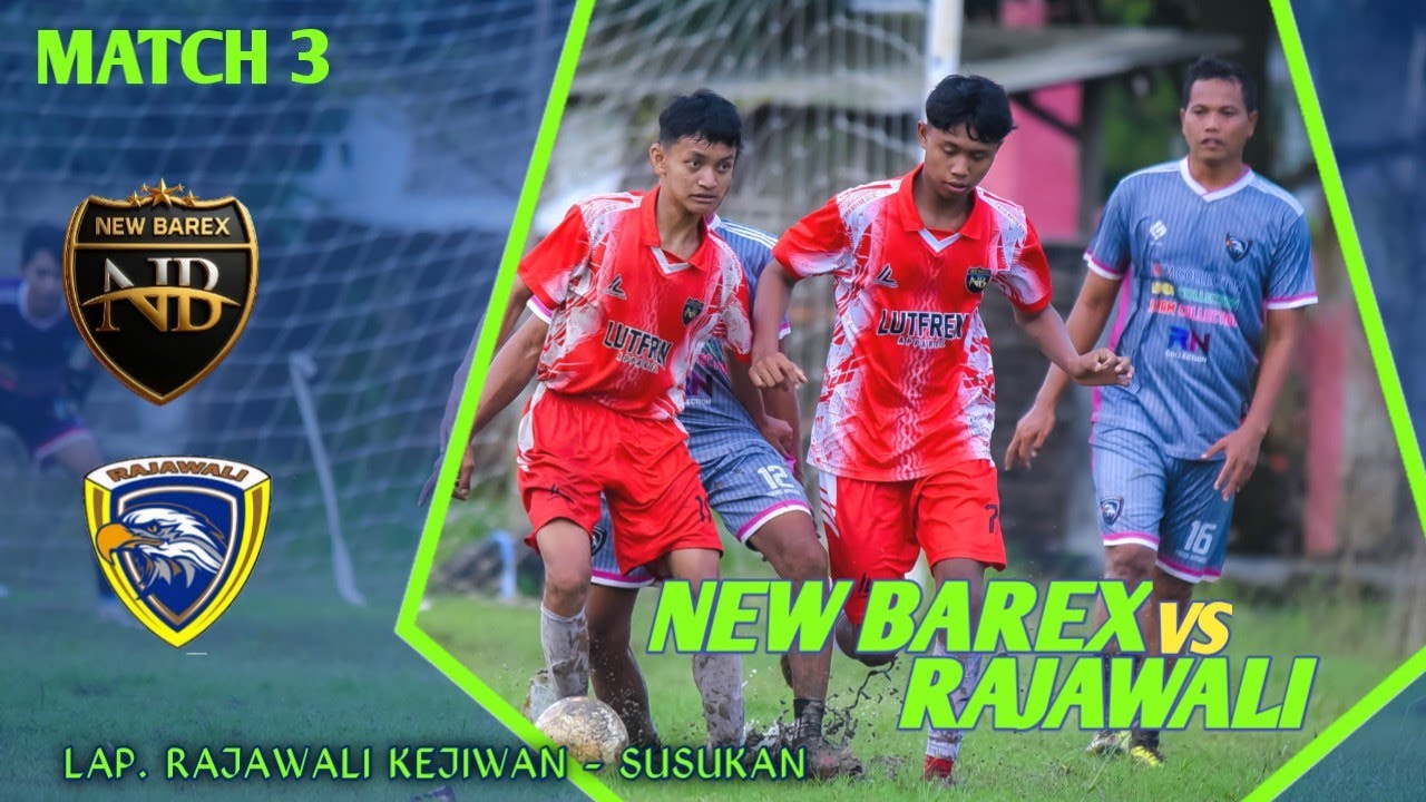 FRIENDLY MATCH‼️NEW BAREX VS RAJAWALI FC | MATCH TIGA | LAP. RAJAWALI KEJIWAN | TARKAM CIREBON