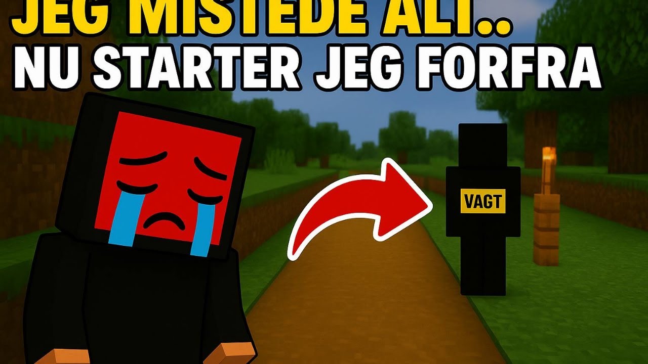 Jeg Mistede ALT… Nu Starter Jeg Forfra som Vagt i Minecraft!
