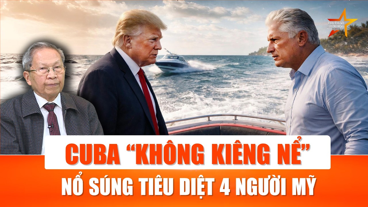 Chuyên gia: Cuba “không ngán” Mỹ, đấu súng tiêu diệt 4 người trên tàu cao tốc