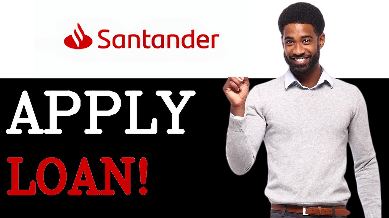 How To Apply For Santander Personal Loan (2025)