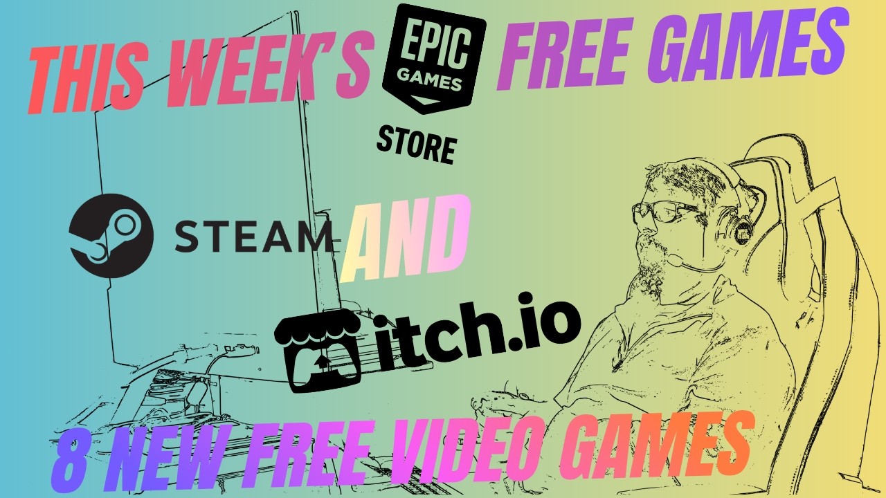 THIS WEEK'S FREE VIDEOGAMES! EPIC, STEAM, itch.io AND MORE!