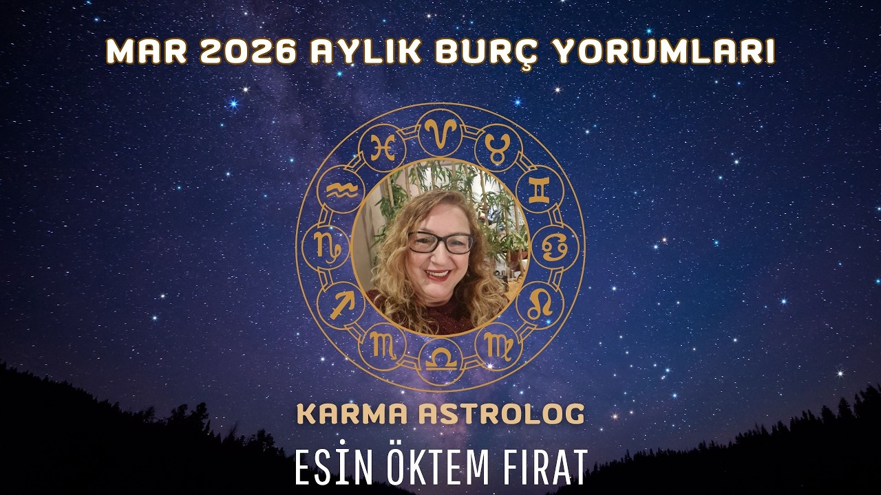 Mart 2026 Burç Yorumları 