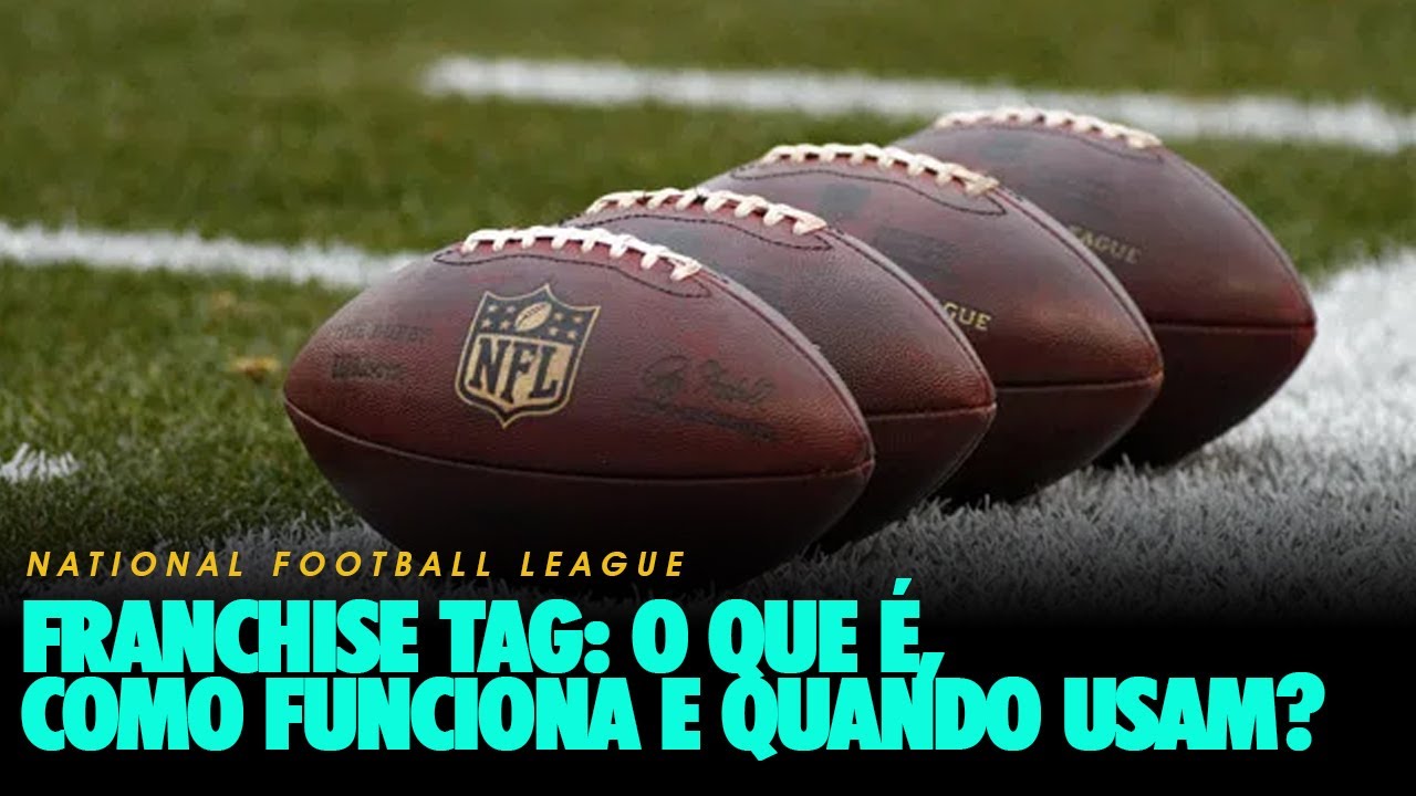 Franchise Tag: o que &eacute;, como funciona e quando usam?