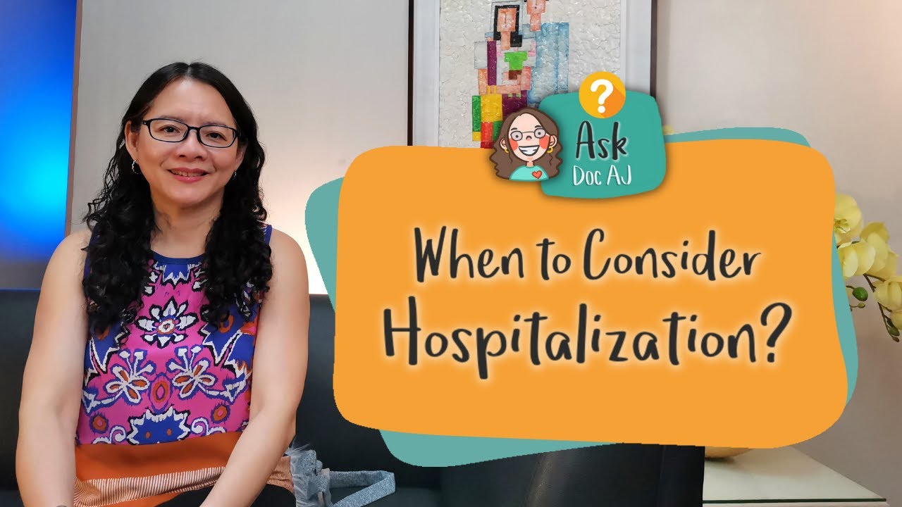 Ask Doc AJ: When to Consider Hospitalization