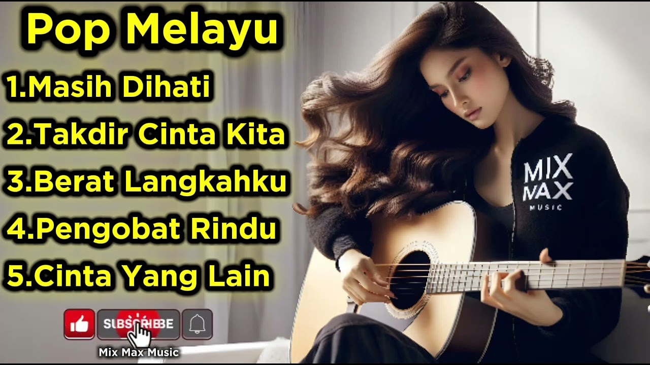 Mix Max Music | Pop Melayu Paling Menyentuh 💔 Takdir Cinta Kita & Masih Di Hati 