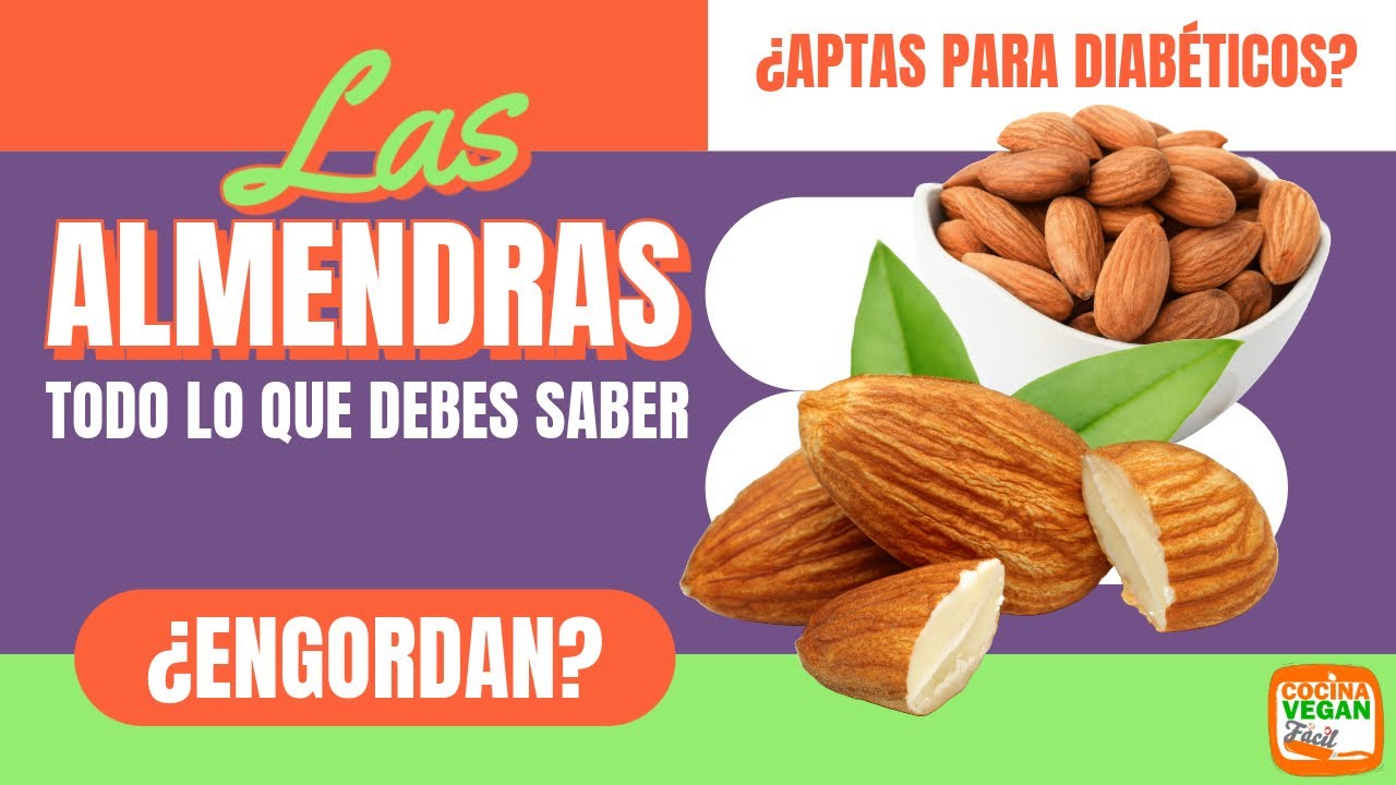 Almendras, ¿Aptas para diabéticos? ¿Engordan? ¿Tienen gluten? ¿Cómo se conservan bien?