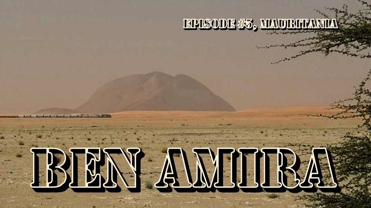 #76, Africa Episode 5, Ben Amira