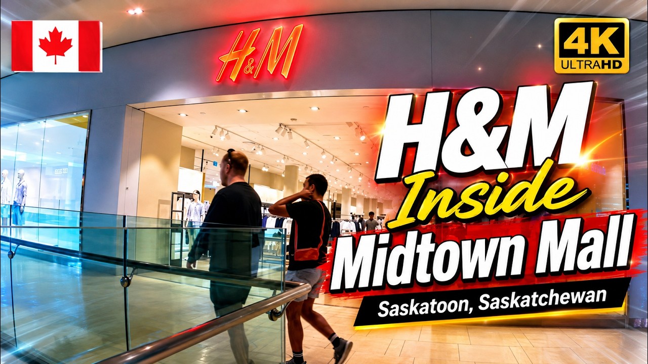 What&rsquo;s Inside H&M Saskatoon? | Midtown Mall 4K Tour