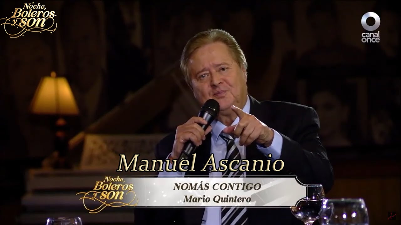 Nomás Contigo - Manuel Ascanio - Noche, Boleros y Son