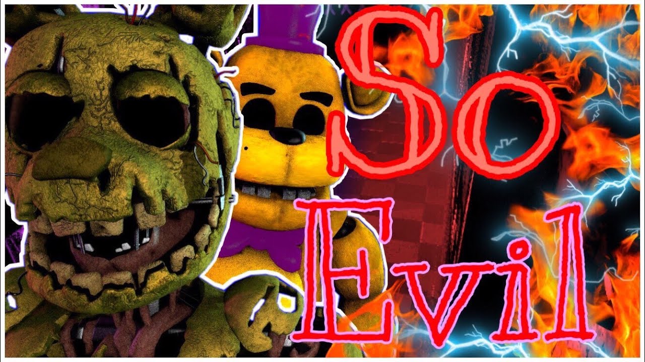 [Fnaf/Collab] So Evil