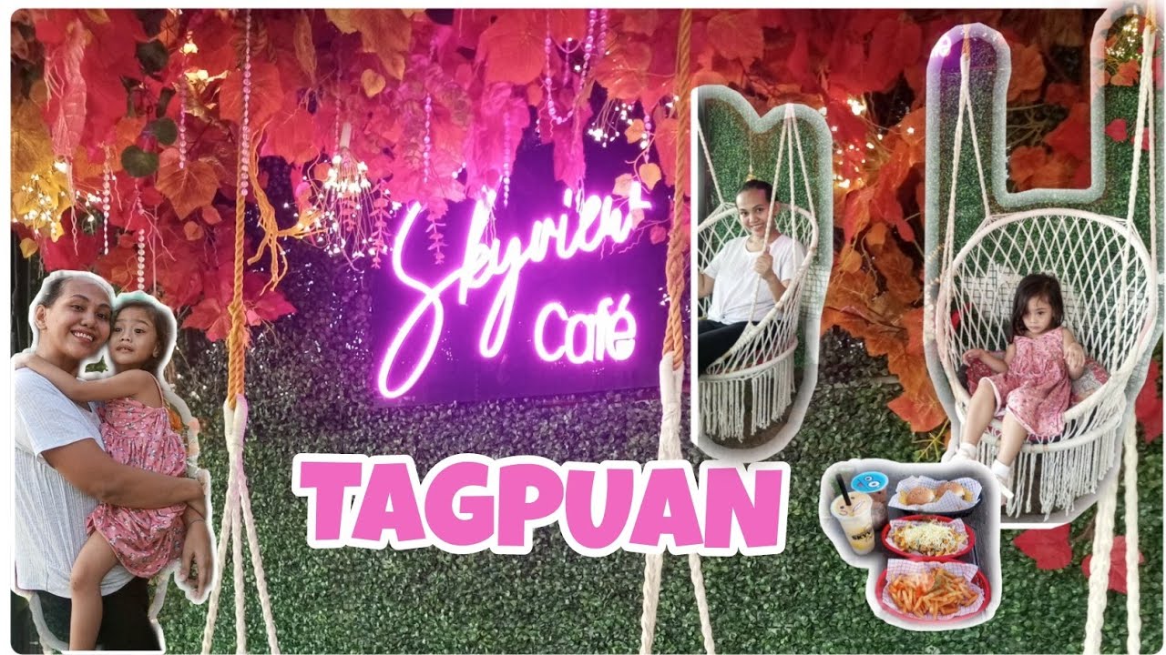 TAGPUAN | SKYVIEW CAFE | ANGONO RIZAL | RIZALS BEST