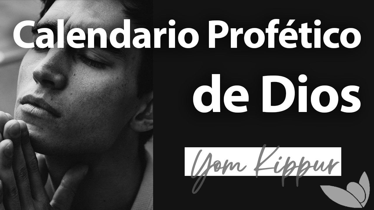 Yom Kippur (Día de Expiación) - El Calendario Profético de Dios - Ministerio Pasión por la Verdad
