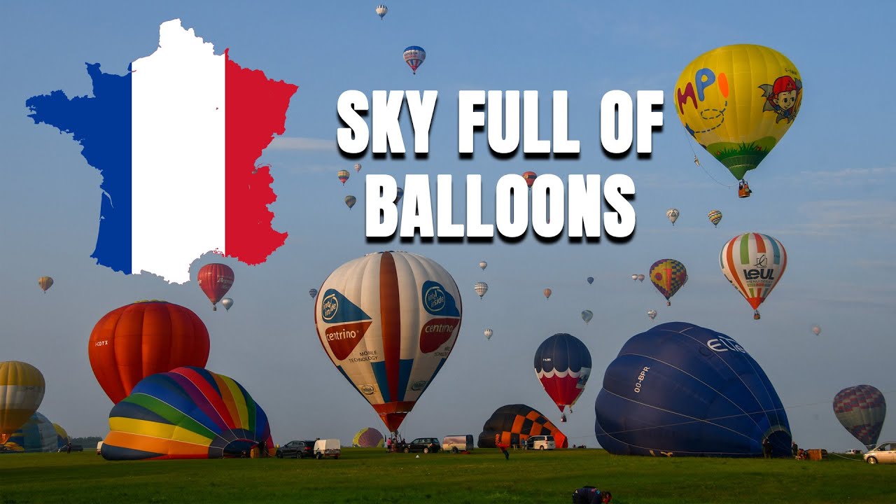 Chambley Balloon Fiesta 🇨🇵 – Hundreds of Balloons in the French Skies 🎈