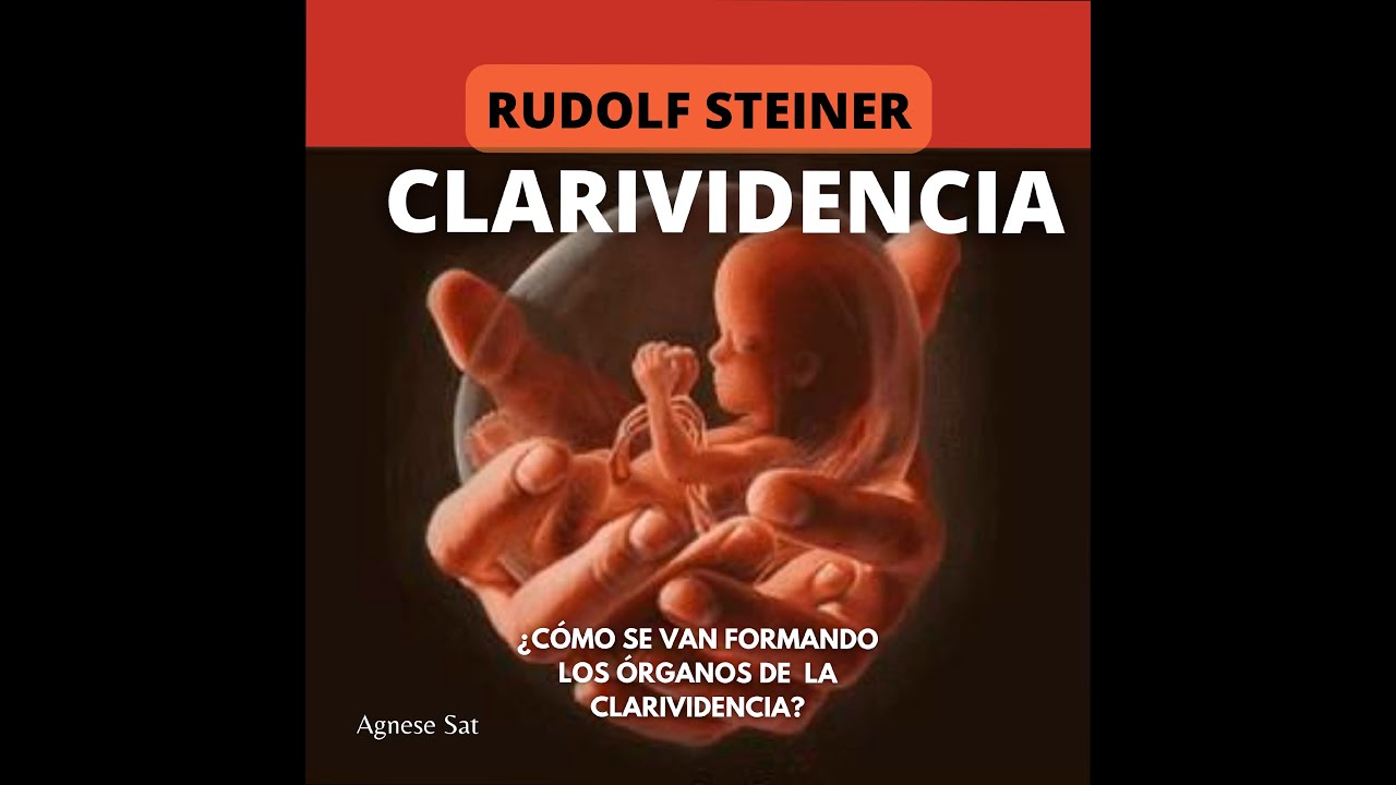 CLARIVIDENCIA, RUDOLF STEINER