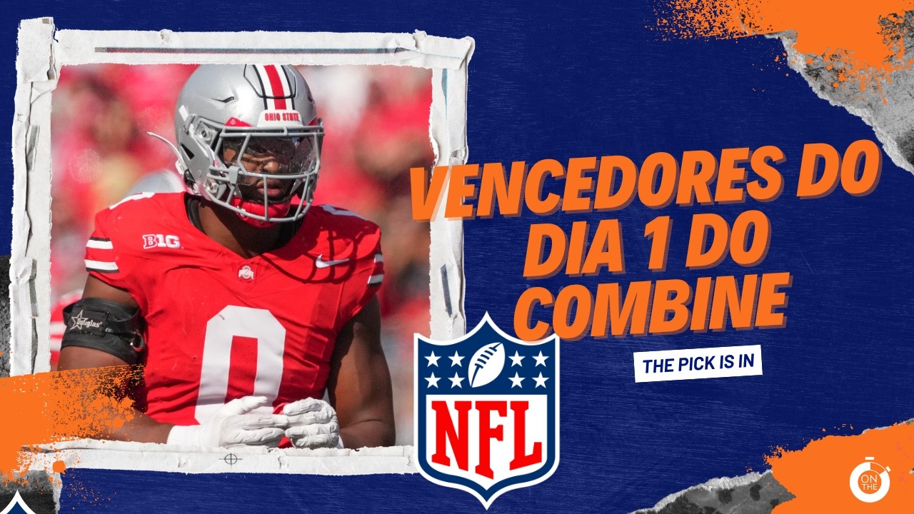 NFL COMBINE - VENCEDORES DO DIA 1 - EDGES, LINEBACKERS E DEFENSIVE TACKLES
