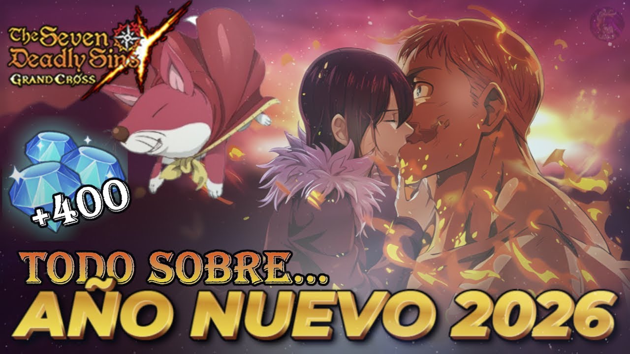 🎉 ¡TODO SOBRE AÑO NUEVO 2026! +400💎 GRATIS, MEJORAS Y MÁS... | 7DS: Grand Cross