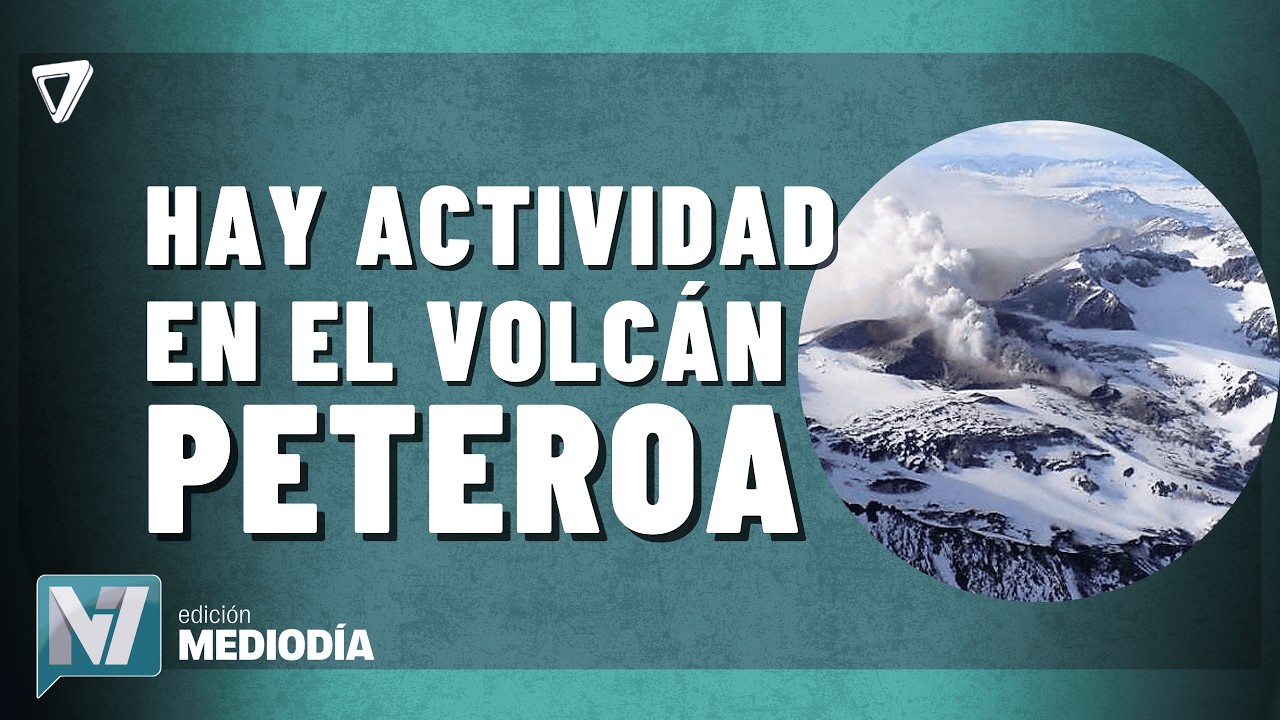 Hay PREOCUPACIÓN por la ACTIVIDAD del volcán Peteroa en Malargüe