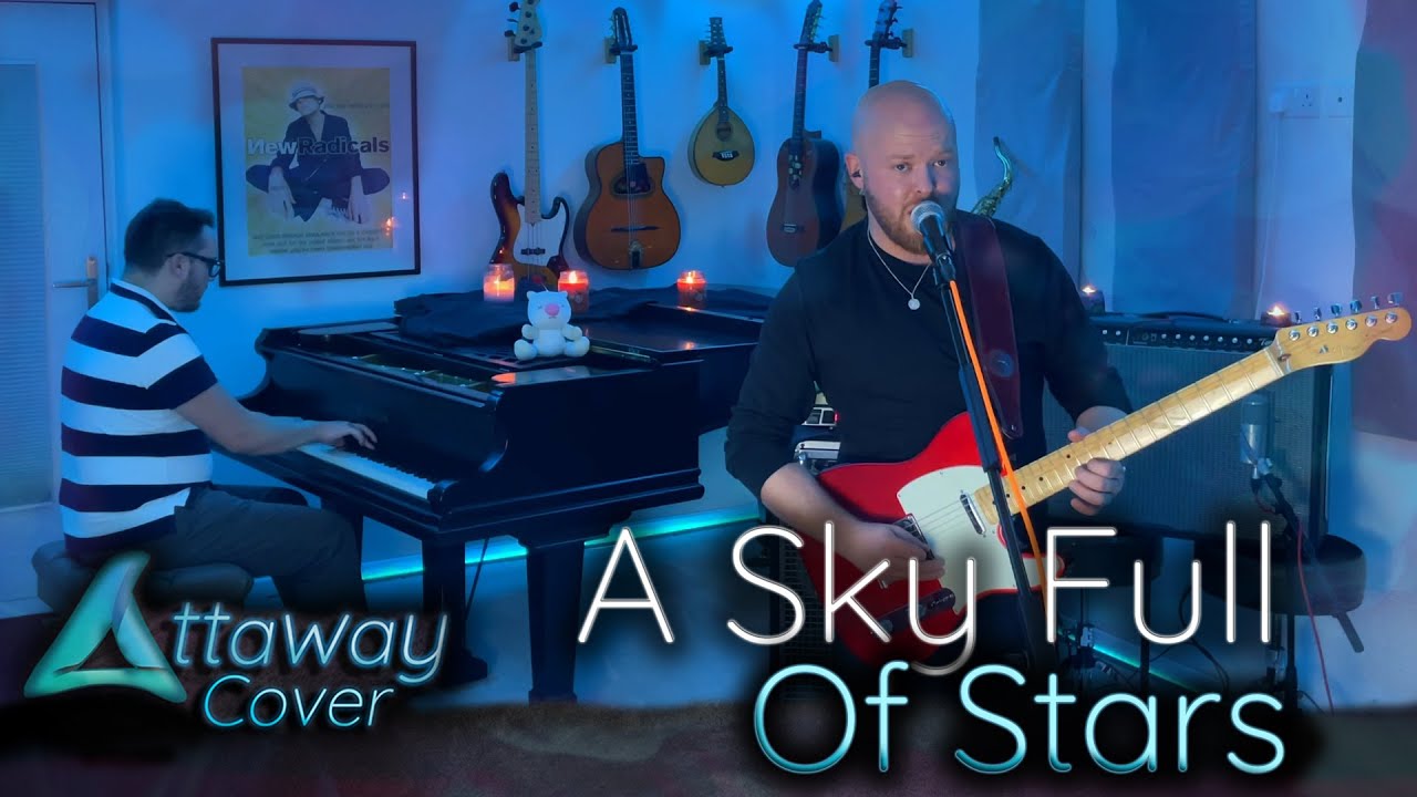 A Sky Full Of Stars - Coldplay - Cover by Attaway